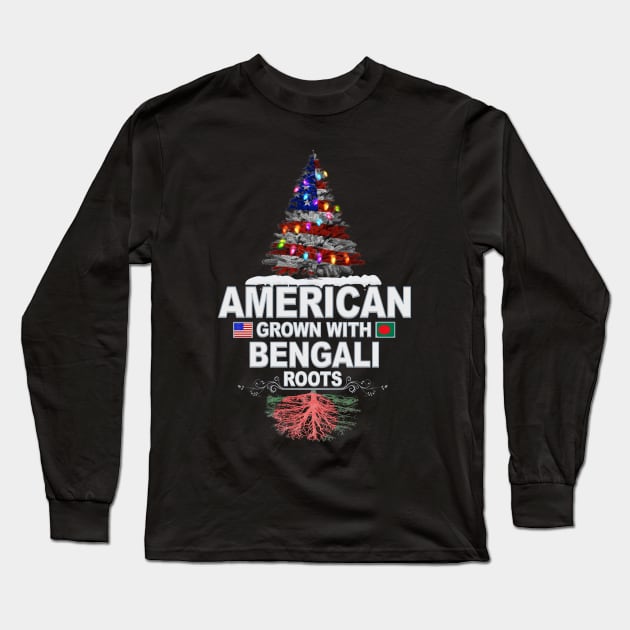 Christmas Tree  American Grown With Bengali Roots - Gift for Bengali From Bangladesh Long Sleeve T-Shirt by Country Flags